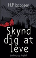 Skynd dig at leve
