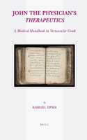 John the Physician's Therapeutics: A Medical Handbook in Vernacular Greek