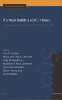 If a Man Builds a Joyful House: Assyriological Studies in Honor of Erle Verdun Leichty