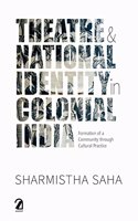 Theatre & National Identity in Colonial India: