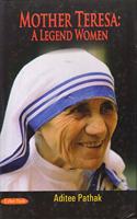 Mother Teresa : A Legend Women
