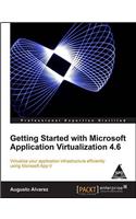 Getting Started with Microsoft Application Virtualization 4.6