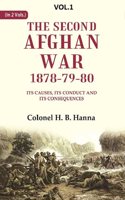 The Second Afghan War, 1878-79-80: Its Causes, its Conduct and its Consequences 1st [Hardcover]