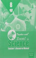 Together with Zoom In Science Solution/TRM for Class 8