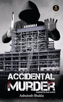 Accidental Murder
