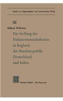 Die Stellung der Parlamentsminderheiten in England, der Bundesrepublik Deutschland und Italien