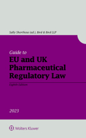 Guide to Eu and UK Pharmaceutical Regulatory Law