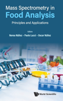 Mass Spectrometry In Food Analysis: Principles And Applications
