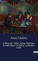 Moine noir - L'Effroi - Le Juge d'instruction - La Vieille Maison - Les Huîtres - Le Mendiant - Le Pari