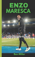 Enzo Maresca: A Story of Leadership and Legacy