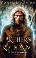 Archer's Reckoning: An m/m epic fantasy romance adventure