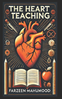 Heart of Teaching: Classroom Management Strategies for Connecting, Engaging, and Inspiring Students