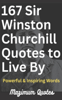 167 Sir Winston Churchill Quotes to Live By