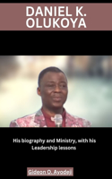 Daniel K. Olukoya: His biography and ministry, with his leadership lessons