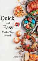 Quick and Easy Mother's Day Brunch