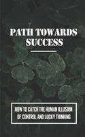 Path Towards Success