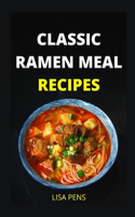 Classic Ramen Meal Recipes