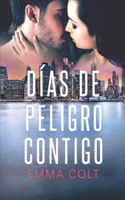 Días de peligro contigo