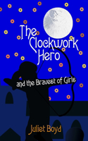 Clockwork Hero and the Bravest of Girls