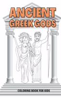 Ancient Greek Gods Coloring Book for Kids: Ages 4-8 Coloring Learning and Fun in One