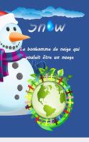 Snow, le bonhomme de neige qui voulait être un nuage