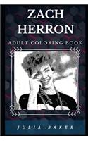 Zach Herron Adult Coloring Book: Acclaimed YouTube and Instagram Influencer and Why Don't We Pop Singer Inspired Adult Coloring Book(0 Zach Herron Books)