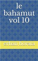 le bahamut vol 10
