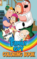 Family Guy Coloring Book: Cartoon Coloring Book for Any Fan of Family Guy with 100 GIANT PAGES and HIGH QUALITY IMAGES!