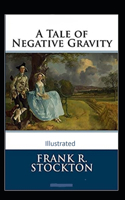 A Tale of Negative Gravity Illustrated