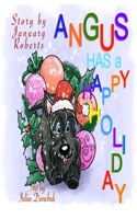 Angus Has A Happy Holiday