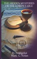 Hidden Mysteries of The Lord's Table