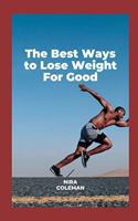 Best Ways to Lose Weight for Good