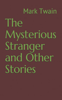 The Mysterious Stranger and Other Stories