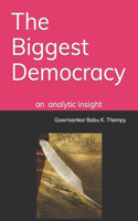 Biggest Democracy: an inside view & analysis