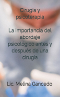 Cirugía y psicoterapia La importancia del abordaje psicológico antes y después de una cirugía