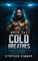 When the Cold Breathes