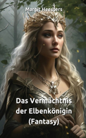 Vermächtnis der Elbenkönigin (Fantasy)