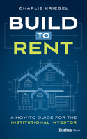 Build to Rent: A How-To Guide for the Institutional Investor