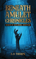 Beneath Amulet Chronicles