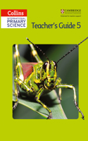 Collins International Primary Science - Teacher's Guide 5