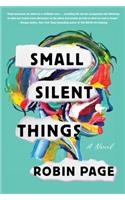 Small Silent Things