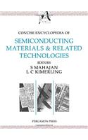 Concise Encyclopedia of Semiconducting Materials & Related Technologies (Advances in Materials Sciences and Engineering)