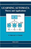 Learning Automata: Theory and Applications