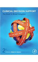 Clinical Decision Support: The Road to Broad Adoption