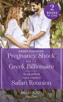 Pregnancy Shock For The Greek Billionaire / Their Surprise Safari Reunion