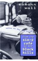 From the Sin-e Cafe to the Black Hills