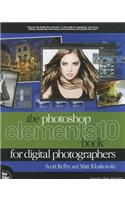 The Photoshop Elements 10 Book for Digital Photographers