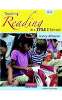 Teaching Reading in a Title I School, K-3