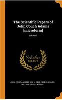 The Scientific Papers of John Couch Adams [microform]; Volume 1