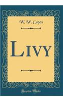 Livy (Classic Reprint)